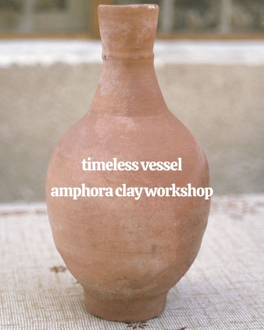 timeless vessels: amphora clay workshop